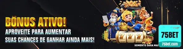 75bet.com jogue em inovador jogo